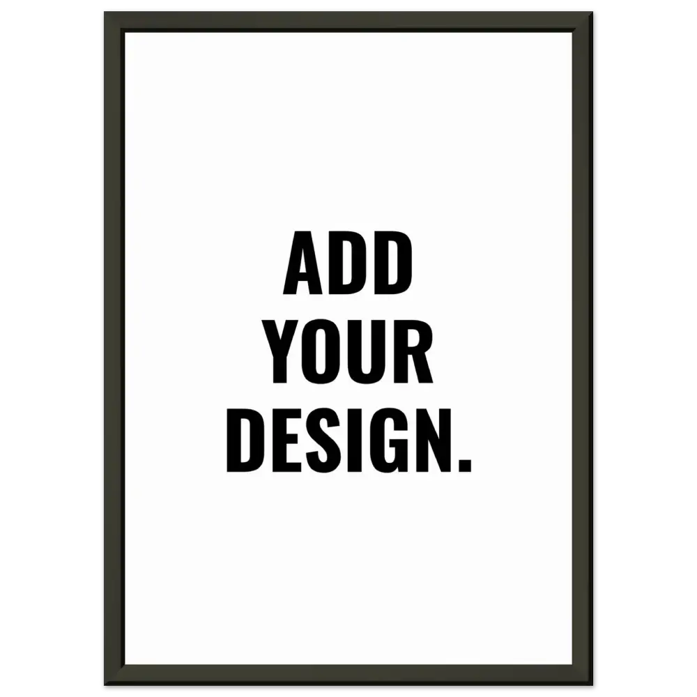 Create your custom poster: Turn Inspiration Into Art. (Frame & Non Frame)