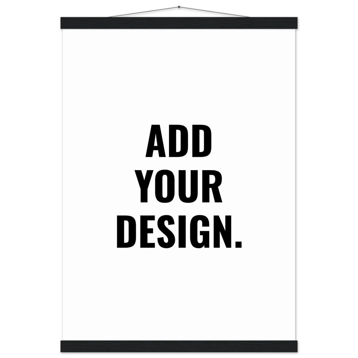 Blank poster with text 'ADD YOUR DESIGN' on a white background