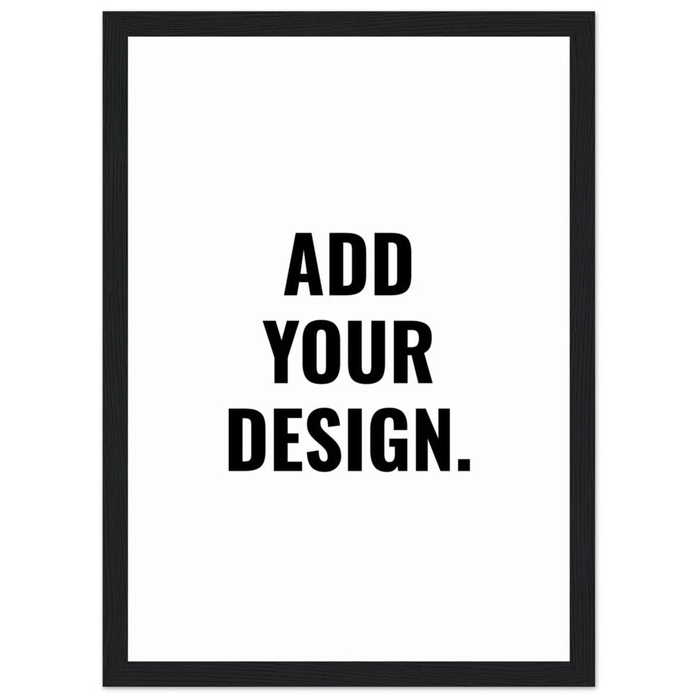 Create your custom poster: Turn Inspiration Into Art. (Frame & Non Frame)