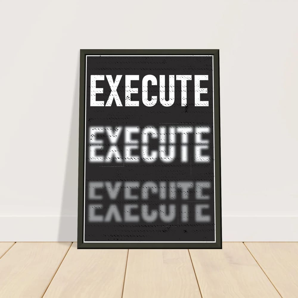 EXECUTE - Entrepreneur Hustle Poster