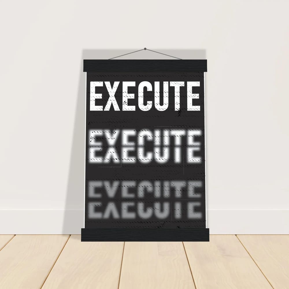 EXECUTE - Entrepreneur Hustle Poster