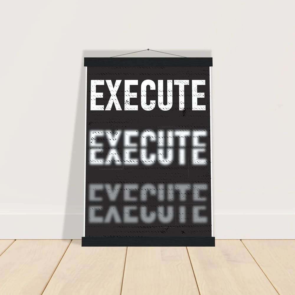 EXECUTE - Entrepreneur Hustle Poster