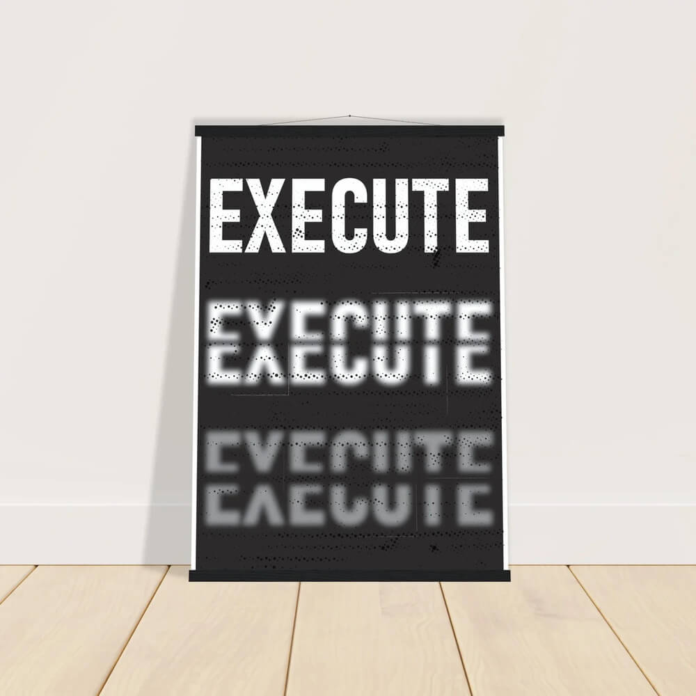 EXECUTE - Entrepreneur Hustle Poster