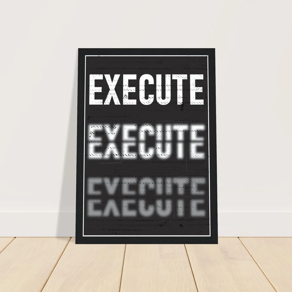 EXECUTE - Entrepreneur Hustle Poster