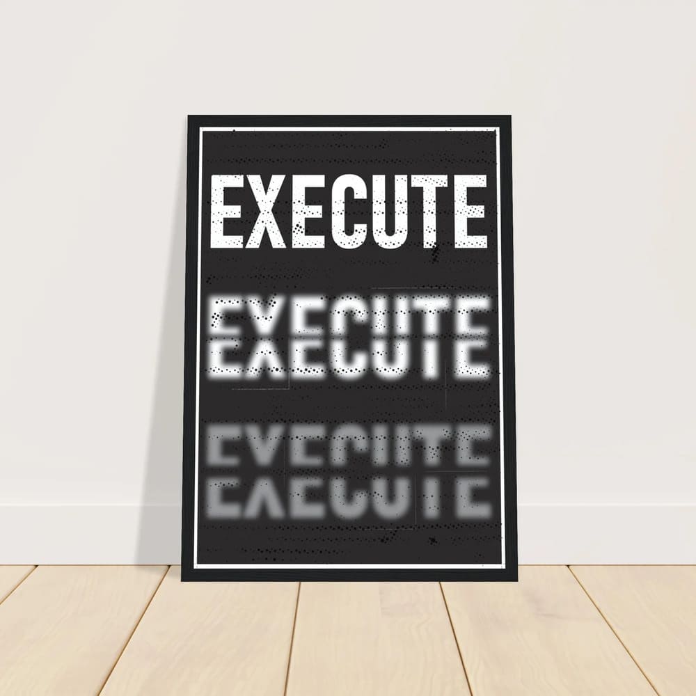 EXECUTE - Entrepreneur Hustle Poster