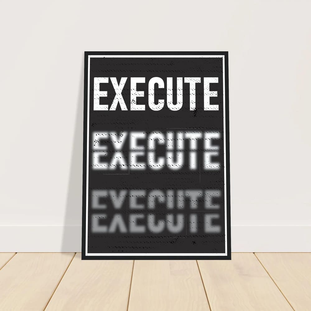 EXECUTE - Entrepreneur Hustle Poster