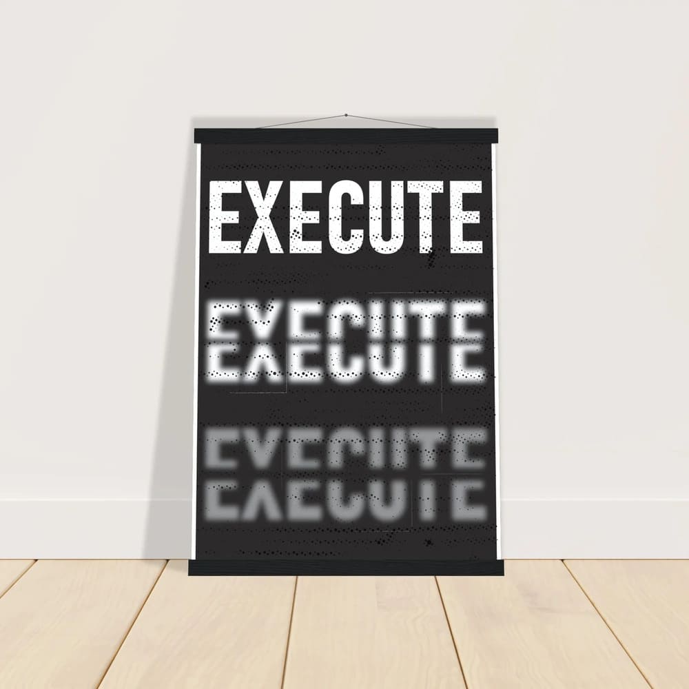 EXECUTE - Entrepreneur Hustle Poster